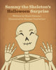 Book cover of: Sammy the Skeleton's Halloween Surprise