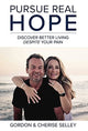 Book cover of: Pursue Real Hope. By: Gordon Selley