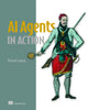 AI Agents in Action 9781633436343 LANHAM, MICHEAL