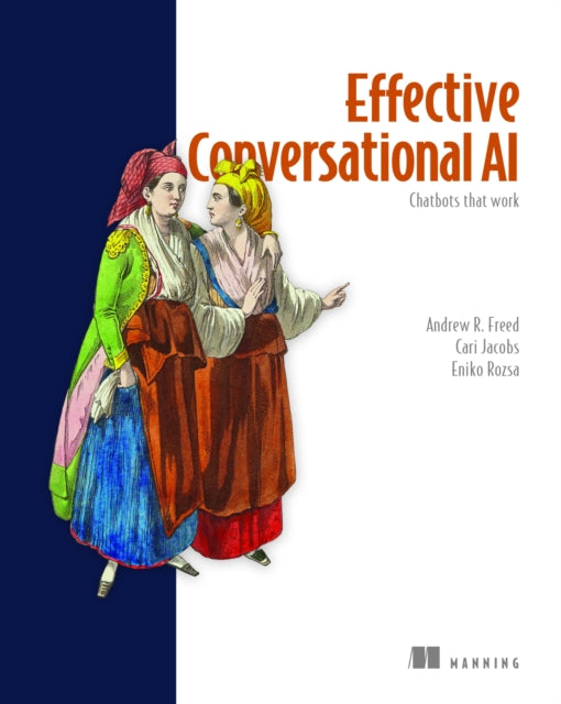 Effective Conversational AI 9781633436404 FREED, ANDREW