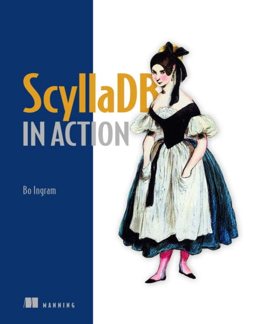Book cover of: ScyllaDB in Action. By: BO INGRAM