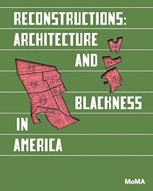 Book cover of: Reconstructions: Architecture and Blackness in America. By: Emanuel Admassu