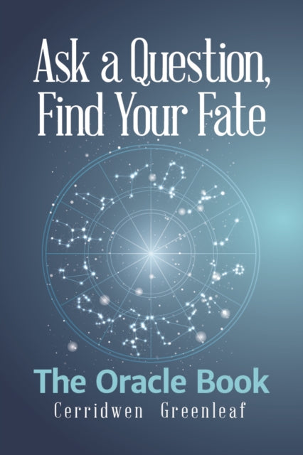 Book cover of: Ask a Question, Find Your Fate. By: Cerridwen Greenleaf