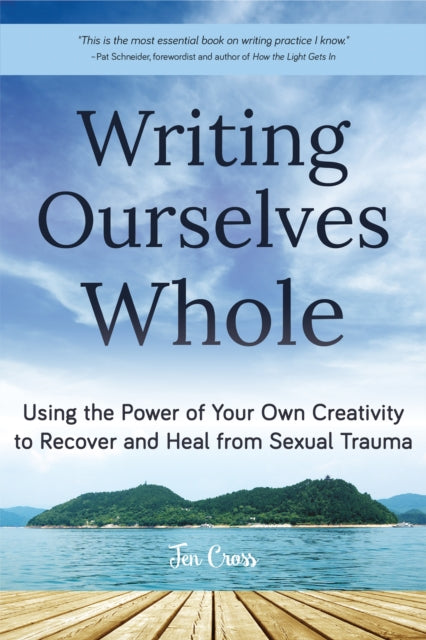 Book cover of: Writing Ourselves Whole. By: Jen Cross