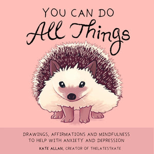 You Can Do All Things, Drawings, Affirmations and Mindfulness to Help With Anxiety and Depression (Gift for women)
