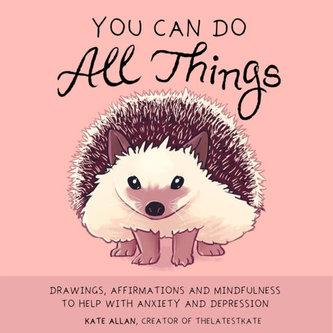 You Can Do All Things, Drawings, Affirmations and Mindfulness to Help With Anxiety and Depression (Gift for women)