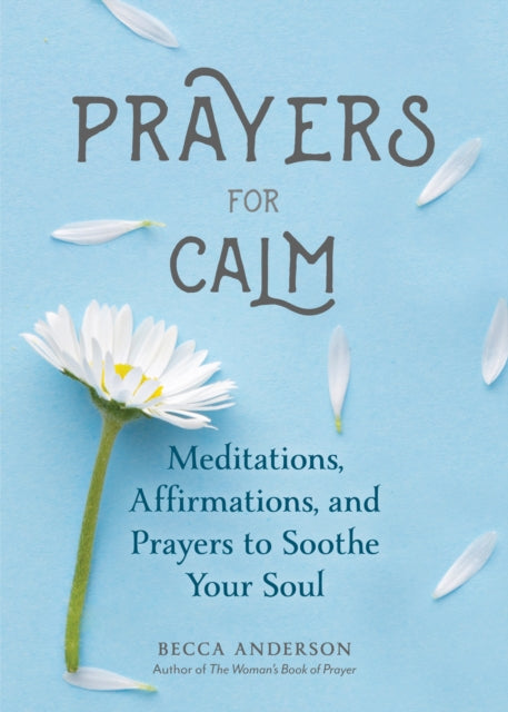 Book cover of: Prayers for Calm. By: Becca Anderson