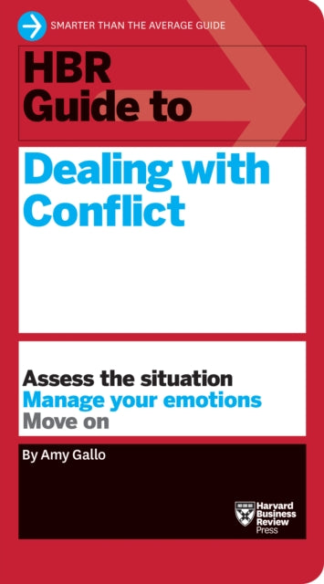 Book cover of: HBR Guide to Dealing with Conflict (HBR Guide Series). By: Amy Gallo