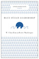 Book cover of: Blue Ocean Leadership (Harvard Business Review Classics). By: Kim, W. Chan, Mauborgne, Renée A.
