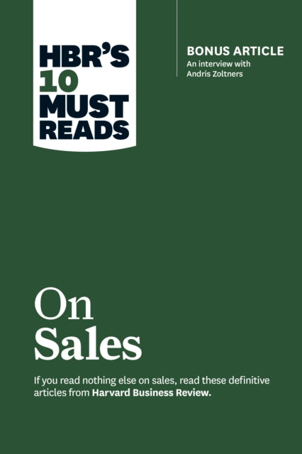 Book cover of: HBR's 10 Must Reads on Sales (with bonus interview of Andris Zoltners) (HBR's 10 Must Reads). By: Philip Kotler