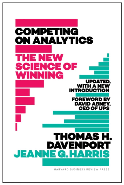 Book cover of: Competing on Analytics: Updated, with a New Introduction. By: Thomas H. Davenport