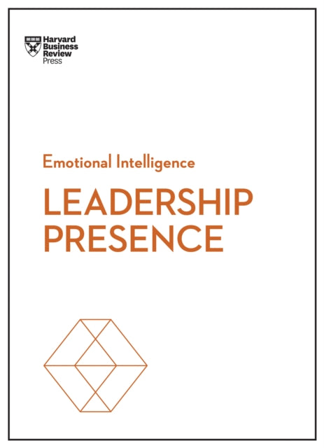 Book cover of: Leadership Presence (HBR Emotional Intelligence Series). By: Harvard Business Review Harvard Business Review