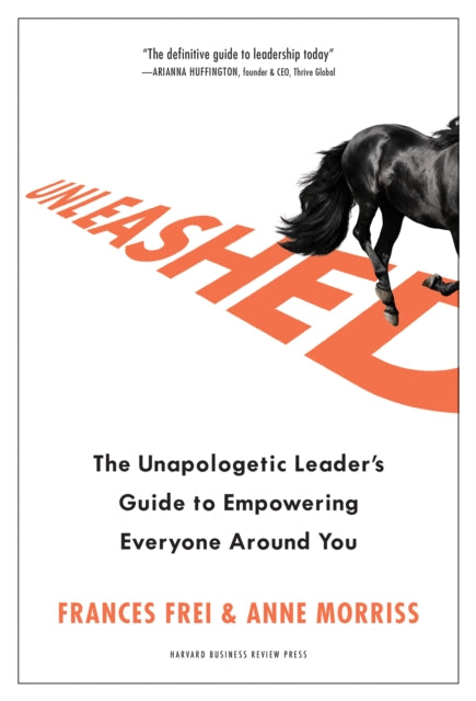 Book cover of: Unleashed. By: Frances Frei