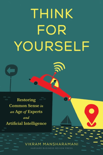Book cover of: Think for Yourself. By: Vikram Mansharamani