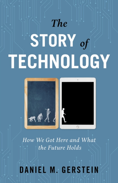 Book cover of: Story of Technology. By: Daniel M. Gerstein