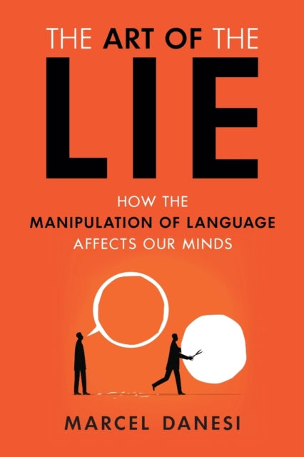 Book cover of: Art of the Lie. By: Marcel Danesi