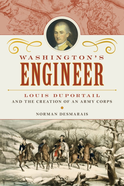Book cover of: Washington's Engineer. By: Norman Desmarais