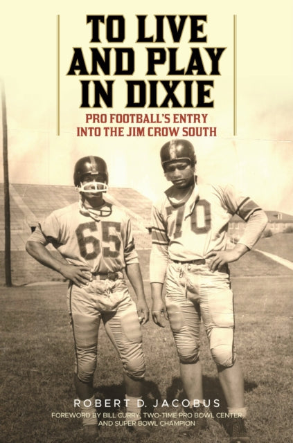Book cover of: To Live and Play in Dixie. By: Robert D. Jacobus
