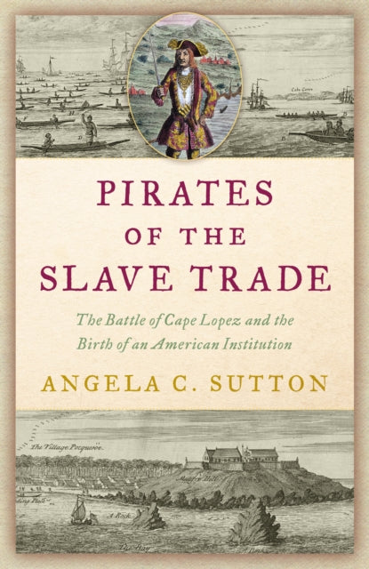 Book cover of: Pirates of the Slave Trade. By: Angela C. Sutton