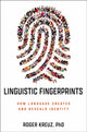 Book cover of: Linguistic Fingerprints. By: Roger Kreuz