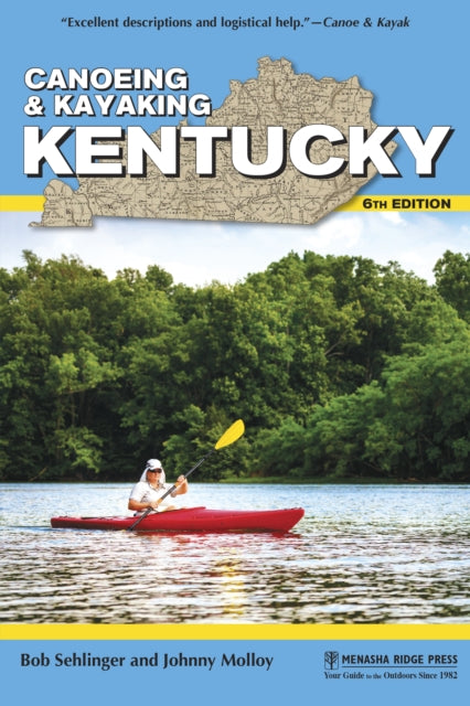Book cover of: Canoeing & Kayaking Kentucky. By: Bob Sehlinger