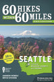 Book cover of: 60 Hikes Within 60 Miles: Seattle. By: Bryce Stevens