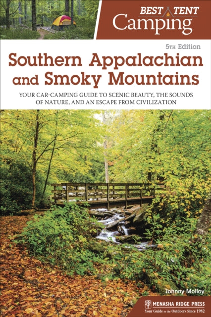 Book cover of: Best Tent Camping: Southern Appalachian and Smoky Mountains. By: Johnny Molloy