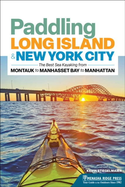Book cover of: Paddling Long Island & New York City. By: Kevin Stiegelmaier