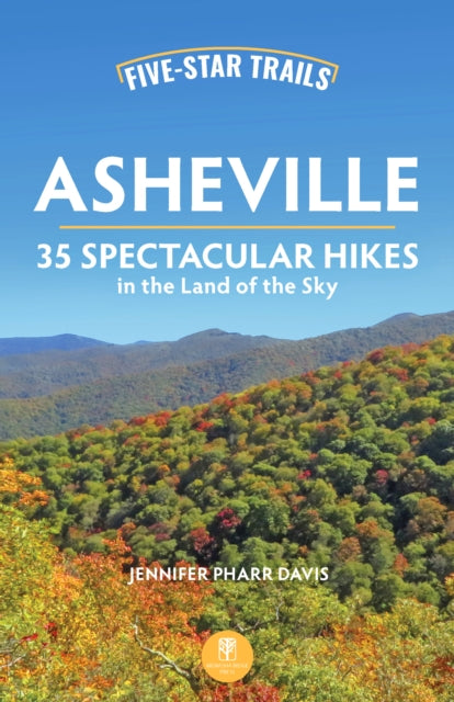 Book cover of: Five-Star Trails: Asheville. By: Jennifer Pharr Davis
