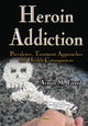 Book cover of: Heroin Addiction. By: Ayman M. Fareed