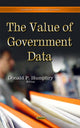 Book cover of: Value of Government Data. By: Donald P. Humphry
