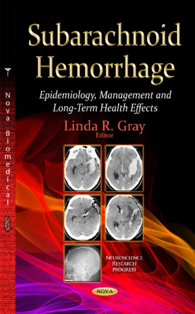 Book cover of: Subarachnoid Hemorrhage. By: Linda R. Gray