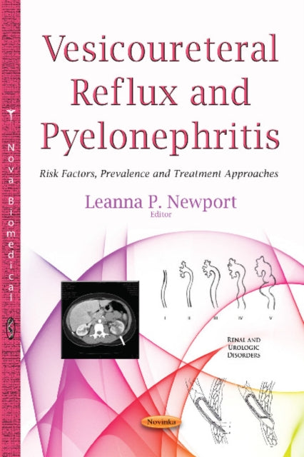 Book cover of: Vesicoureteral Reflux & Pyelonephritis. By: Leanna P. Newport