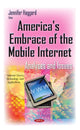 Book cover of: America's Embrace of the Mobile Internet. By: Jennifer Haggard