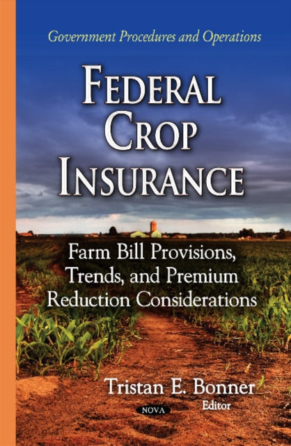 Book cover of: Federal Crop Insurance. By: Tristan E. Bonner