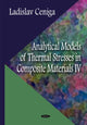 Book cover of: Analytical Models of Thermal Stresses in Composite Materials IV. By: Ladislav Ceniga