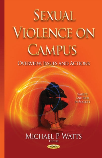 Book cover of: Sexual Violence on Campus. By: Michael P. Watts