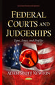 Book cover of: Federal Courts & Judgeships. By: Adam Scott Newton