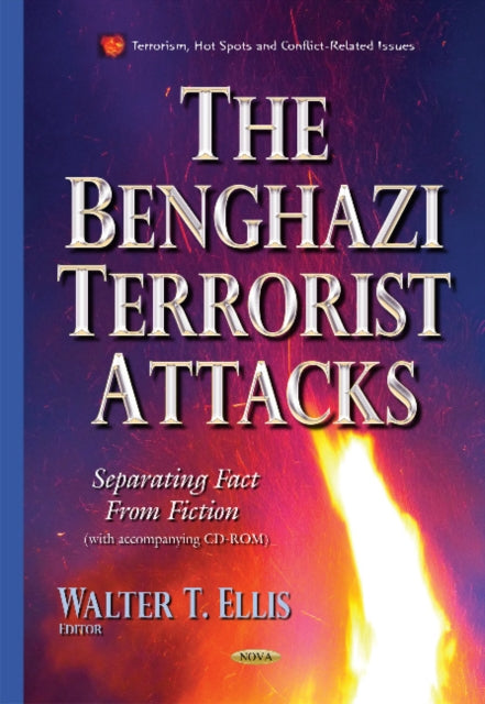 Book cover of: Benghazi Terrorist Attacks. By: Walter T. Ellis