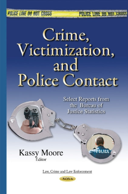 Book cover of: Crime, Victimization & Police Contact. By: Kassy Moore