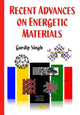 Book cover of: Recent Advances on Energetic Materials. By: Gurdip Singh