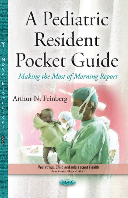 Book cover of: Pediatric Resident Pocket Guide. By: Arthur N. Feinberg