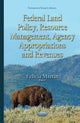 Book cover of: Federal Land Policy, Resource Management, Agency Appropriations & Revenues. By: Felicia Martin
