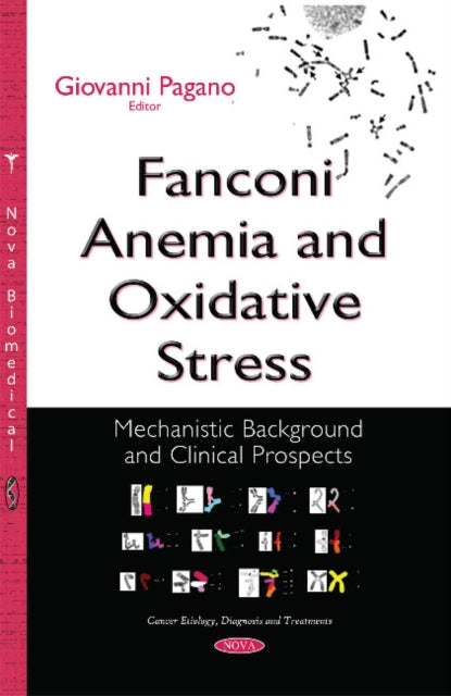 Book cover of: Fanconi Anemia & Oxidative Stress. By: Giovanni Pagano