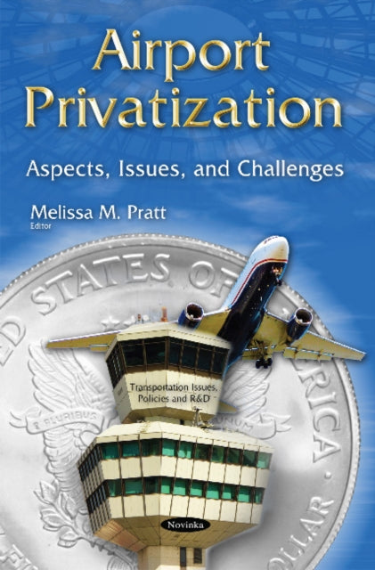 Book cover of: Airport Privatization. By: Melissa M. Pratt