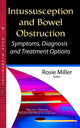 Book cover of: Intussusception & Bowel Obstruction. By: Rosie Miller