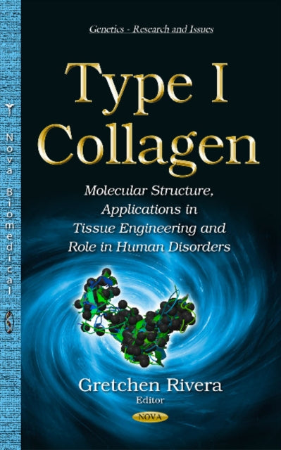 Book cover of: Type I Collagen. By: Gretchen Rivera