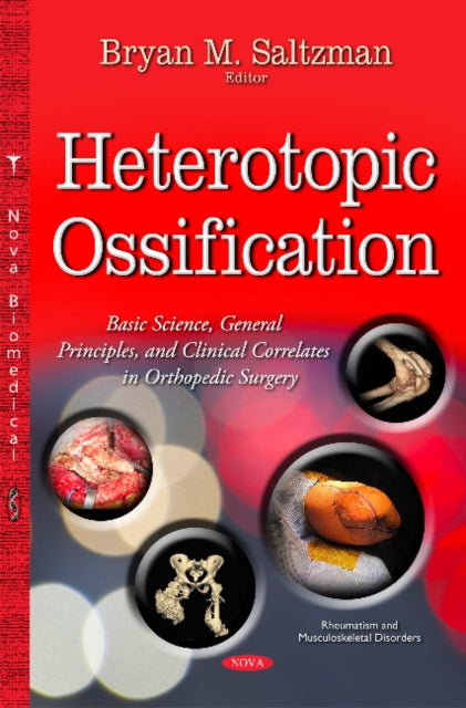Book cover of: Heterotopic Ossification. By: Bryan M. Saltzman