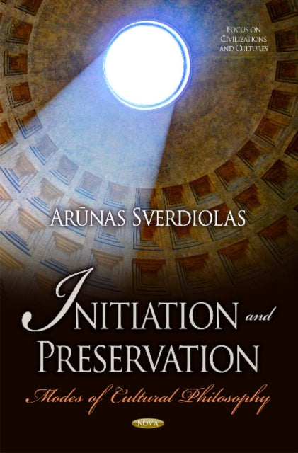 Book cover of: Initiation & Preservation. By: Arūnas Sverdiolas
