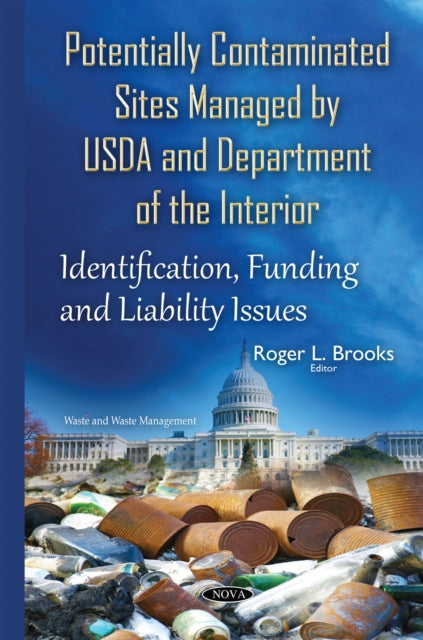 Book cover of: Potentially Contaminated Sites Managed by USDA & Department of the Interior. By: Roger L. Brooks